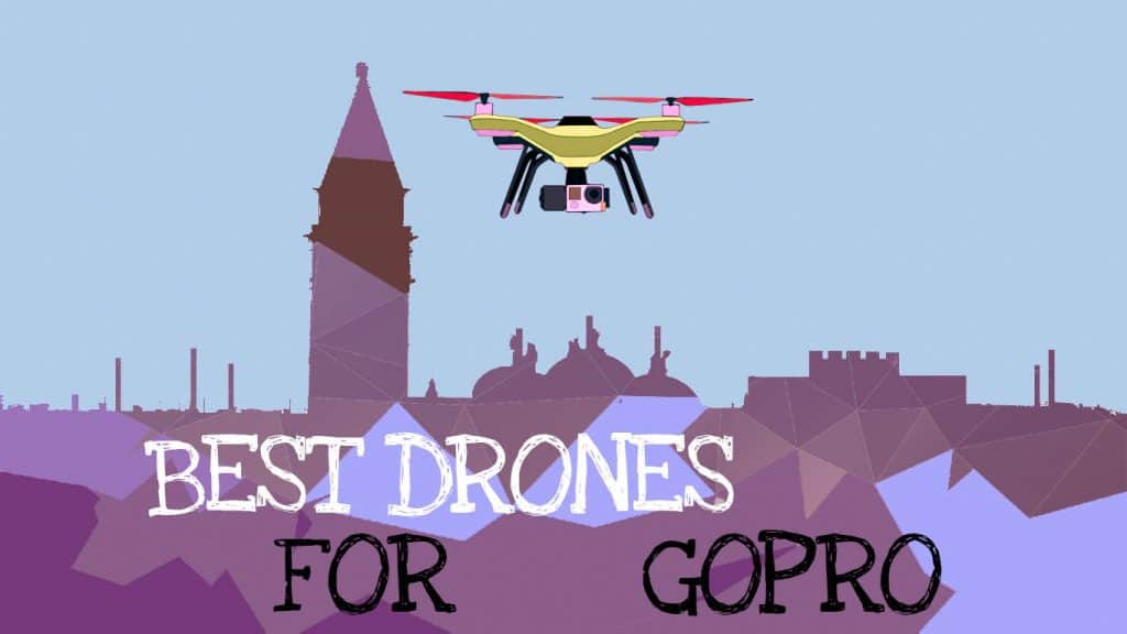 Best drones for GoPro: Featured Image