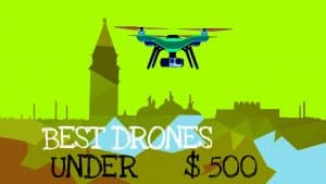 Best drones under 500: Featured Image